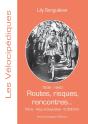 1938-1940 - Routes, Risques, Rencontres... : Paris - Alep À Bicyclette, 6 000 Km - Preview