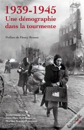 1939-1945 : Une Démographie Dans La Tourmente
