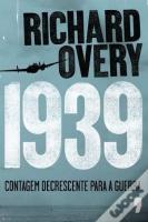 1939 - Contagem Decrescente para a Guerra