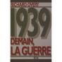 1939 ; Demain, La Guerre - Preview