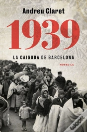 Capa do artigo 1939. La Caiguda De Barcelona