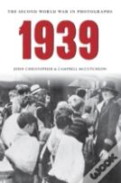 1939 The Second World War In Photographs