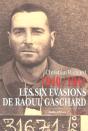 1940-1941, Les Six Evasions De Raoul Gaschard - Preview