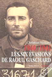 1940-1941, Les Six Evasions De Raoul Gaschard