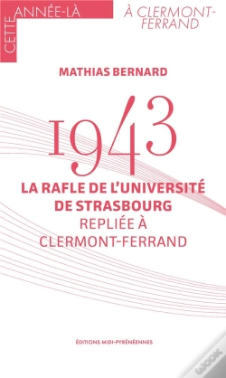 Capa do artigo 1943 : La Rafle De L'Université De Strasbourg Repliée À Clermont-Ferrand