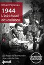 1944 L'Été Chaud Des Collabos,Du Front De Normandie Aux Rues De Paris - Preview