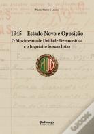 1945 - Estado Novo e Oposição