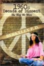 1960s Decade Of Dissent: The Way We Were - Preview