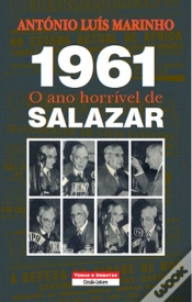 Capa do artigo 1961: O Ano Horrível de Salazar