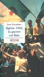 1962 Algerie ; La Guerre Est Finie ; Edition 2002 - Preview