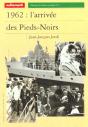 1962 ; L'Arrivee Des Pieds-Noirs - Preview