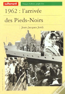 Capa do artigo 1962 ; L'Arrivee Des Pieds-Noirs
