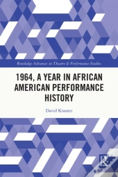 1964, A Year In African American Performance History