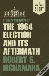 1964 Election And Its Aftermath