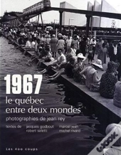 1967 Le Quebec Entre Deux Mondes