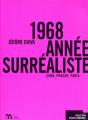 1968, Année Surréaliste ; Cuba, Prague, Paris - Preview