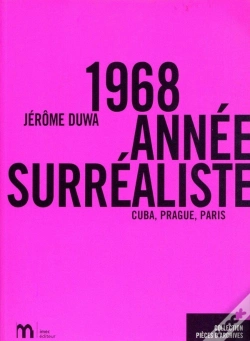 Capa do artigo 1968, Année Surréaliste ; Cuba, Prague, Paris