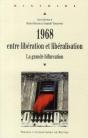 1968 ; Entre Libération Et Libéralisation ; La Grande Bifurcation - Preview