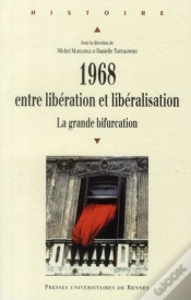 Capa do artigo 1968 ; Entre Libération Et Libéralisation ; La Grande Bifurcation