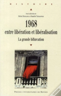Capa do artigo 1968 ; Entre Libération Et Libéralisation ; La Grande Bifurcation