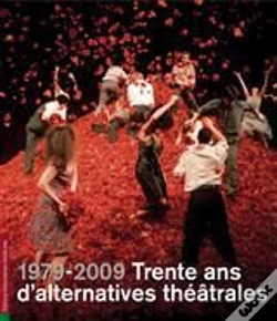 Capa do artigo 1979-2009 ; Trente Ans D'Alternatives Théâtrales