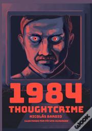 1984: Thoughtcrime
