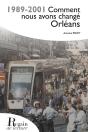 1989-2001 : Comment Nous Avons Changé Orléans - Preview