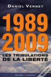 1989-2009 ; Les Tribulations De La Liberté