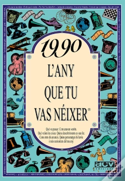 Capa do artigo 1990 L'Any Que Tu Vas Néixer