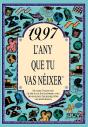 1997 L'Any Que Tu Vas Néixer - Preview