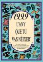 1999 L'Any Que Tu Vas Néixer - Preview