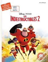 1eres Lectures (Ce1) Disney - Les Indestructibles 2