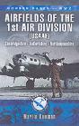1st Air Division 8th Air Force Usaaf 1942-45 - Bomber Bases Of Ww2 Series - Preview