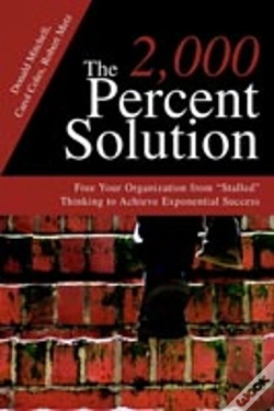 Capa do artigo 2, 000 Percent Solution:Free Your Organization From "Stalled" Thinking To Achieve Exponential Success