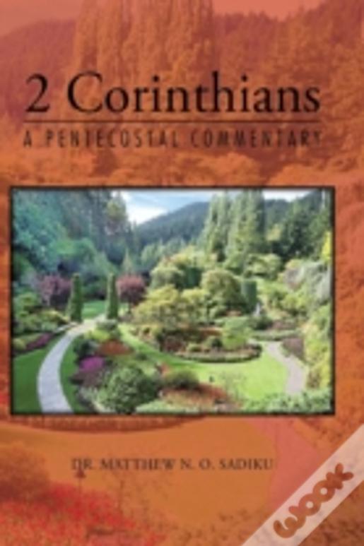 2 Corinthians: A Pentecostal Commentary