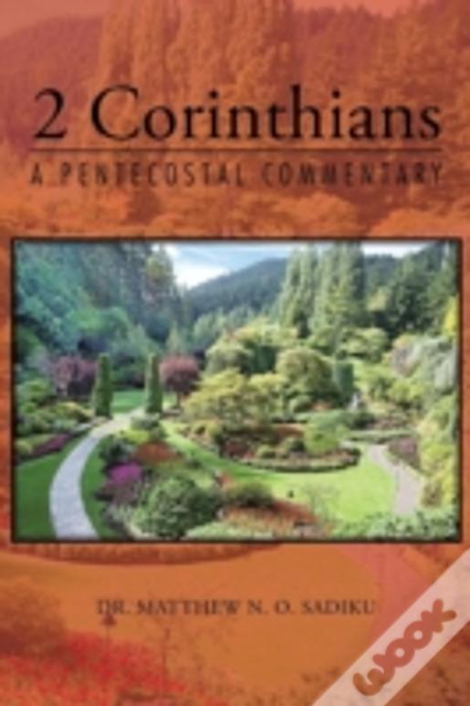 2 Corinthians: A Pentecostal Commentary