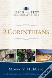 2 Corinthians (Teach The Text Commentary Series)