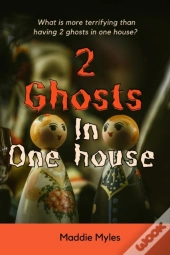 2 Ghosts  In One House
