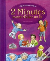 2 Minutes Avant D'Aller Au Lit - Histoires Calines