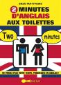 2 Minutes D'Anglais Aux Toilettes ; Ne Perdez Plus Votre Temps, Progressez En Anglais ! - Preview