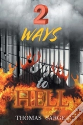 2 Ways To Hell