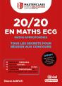 20/20 En Maths Ecg : Maths Approfondies ; Tous Les Secrets Pour Réussir Aux Concours - Preview