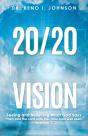 20-20 Vision: Seeing And Believing What - Preview