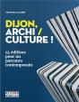 20 Ans De Creations Architecturales A Dijon - Preview