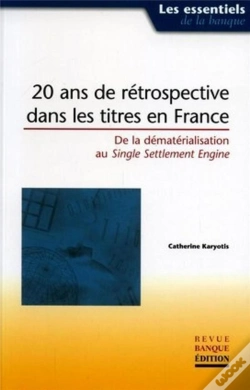 Capa do artigo 20 Ans De Retrospective Dans Les Titres En France ; De La Dematerialisation Au Single Settlement Engine