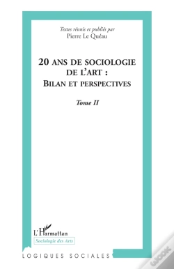 Capa do artigo 20 Ans De Sociologie De L'Art Tome 2 ; Bilan Et Perspectives