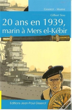 Capa do artigo 20 Ans En 1939, Marin À Mers El-Kebir