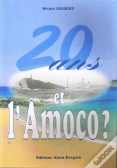 20 Ans ... Et L'Amoco ?