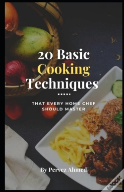 Capa do artigo 20 Basic Cooking Techniques That Every Home Chef Should Master