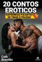 20 Contos Eróticos: Rapidinhas Picantes De Tirar O Fôlego - Preview